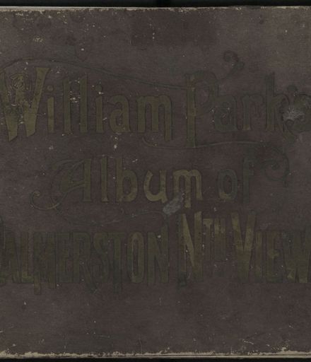William Park's Album of Palmerston North Views 1