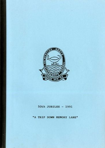 Palmerston North Intermediate Normal School, 50th Jubilee - 1991, "A Trip Down Memory Lane"