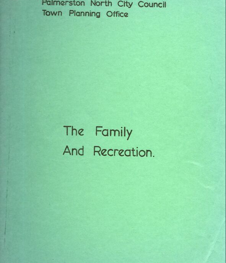The Family and Recreation: a Study of the Family and Forms of Recreation in Palmerston North