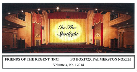 "In the Spotlight" - the magazine of the Friends of the Regent (Theatre) "In the Spotlight" - the magazine of the Friends of the Regent (Theatre)