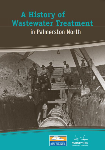 "A History of Wastewater Treatment in Palmerston North"