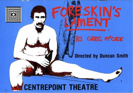 Foreskin's Lament - Centrepoint Theatre programme