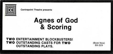 Agnes of God and Scoring - Centrepoint Theatre flyer