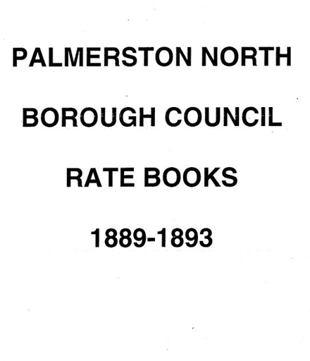 Palmerston North Borough Council Rate Book 1889 - 1893