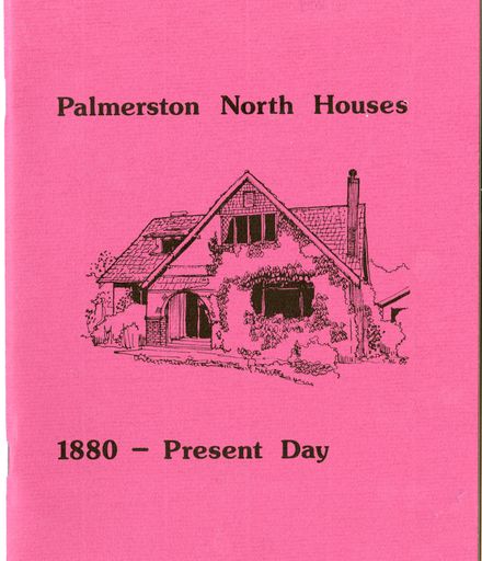 Palmerston North Houses 1880 - Present Day 1