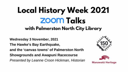 The Hawke's Bay Earthquake, and the 'canvas towns' of Palmerston North Showgrounds and Awapuni Racecourse with Leanne Croon Hickman