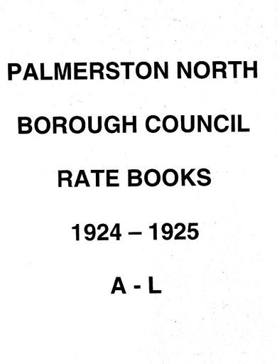 Palmerston North Borough Council Rate Book 1924 - 1925 (A-L)