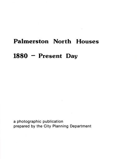 Palmerston North Houses 1880 - Present Day 2