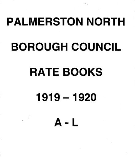 Palmerston North Borough Council Rate Book 1919 - 1920 (A-L)