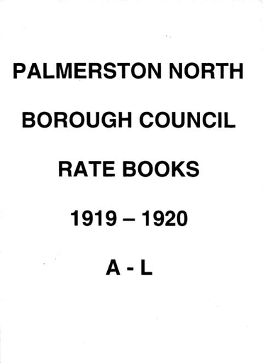 Palmerston North Borough Council Rate Book 1919 - 1920 (A-L)