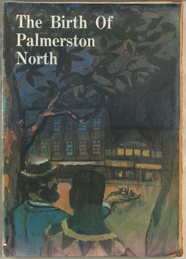 ‘The Birth of Palmerston North’