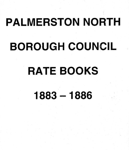 Palmerston North Borough Council Rate Book 1883 - 1886