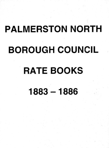 Palmerston North Borough Council Rate Book 1883 - 1886