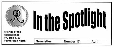 "In the Spotlight" - the magazine of the Friends of the Regent (Theatre) "In the Spotlight" - the magazine of the Friends of the Regent (Theatre)
