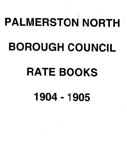 Palmerston North Borough Council Rate Book 1904 - 1905