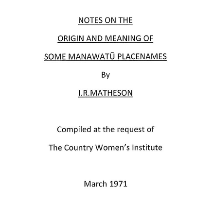 Notes on the Origin and Meaning of Some Manawatū Placenames