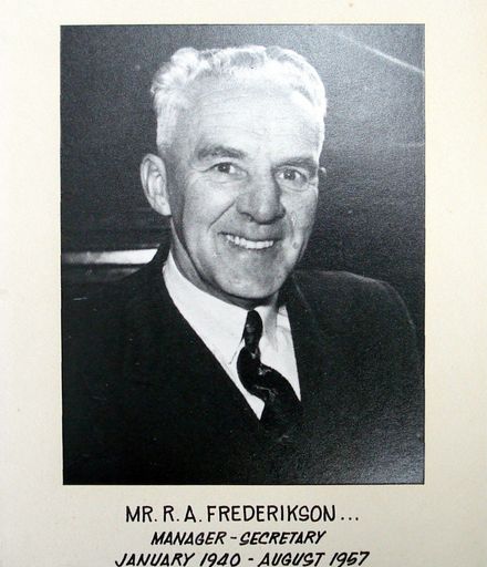 Mr R.A. Frederikson, Manager - Secretary, 1940 - 1957