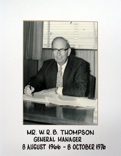 Mr W.R.B. Thompson, General Manager, 1966 - 1976